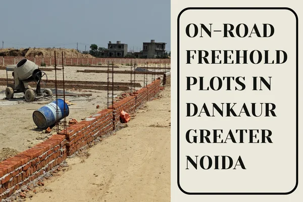 Freehold plots in Dankaur Greater Noida